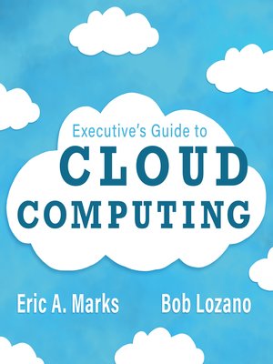 cover image of Executive's Guide to Cloud Computing